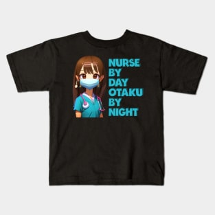 Nurse by day otaku by night Kids T-Shirt